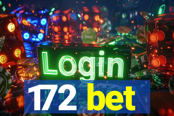 172 bet